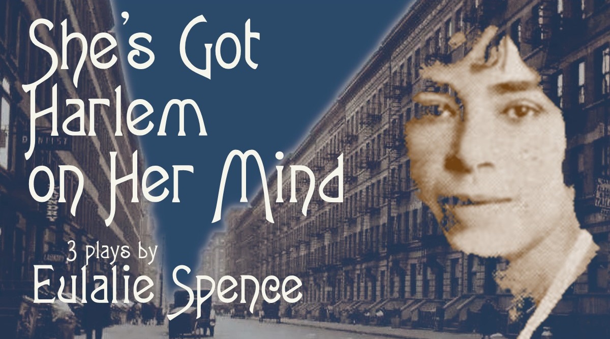She's Got Harlem on Her
                                        Mind, Eulalie Spence