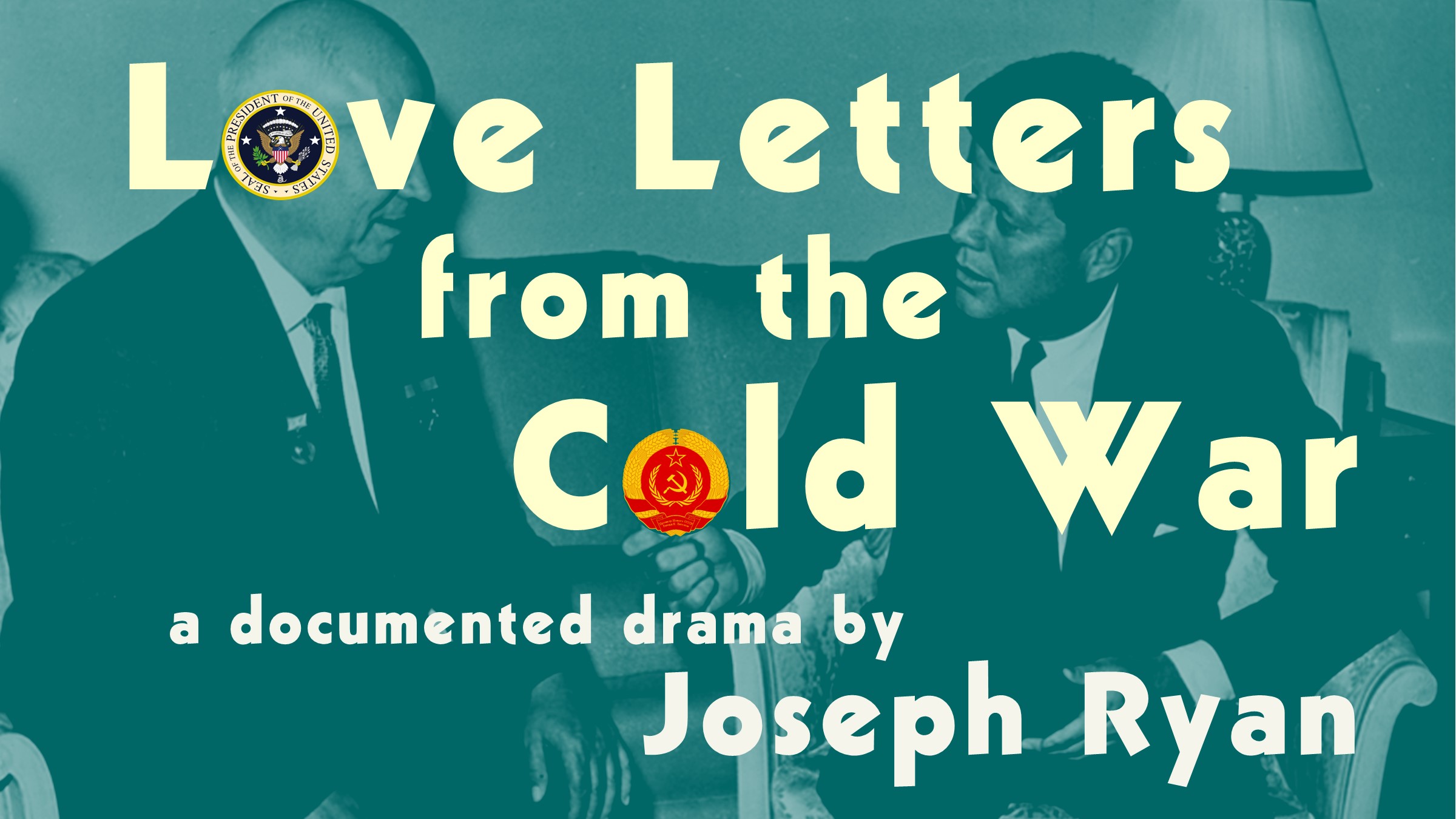 Khrushchev and Kennedy in green with title: Love
                  Letter from the Cold War